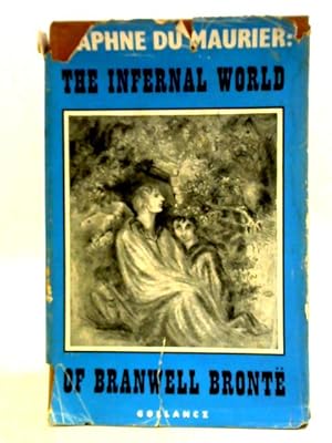 Seller image for The Infernal World of Branwell Bronte for sale by World of Rare Books