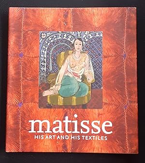 Bild des Verkufers fr Matisse, His Art and His Textiles: The Fabric of His Dreams. zum Verkauf von LOROS Enterprises Ltd