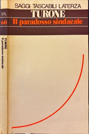 Seller image for Il paradosso sindacale. for sale by Libreria La Fenice di Pietro Freggio