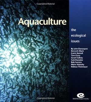 Bild des Verkufers fr Aquaculture: The Ecological Issues (British Ecological Society Ecological Issues) zum Verkauf von WeBuyBooks