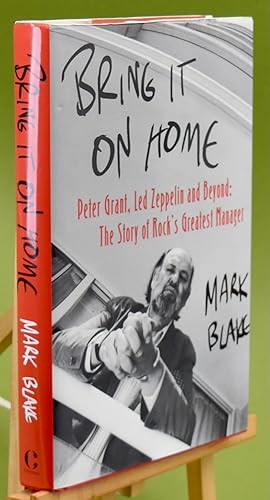 Immagine del venditore per Bring It On Home: Peter Grant, Led Zeppelin and Beyond: The Story of Rock's Greatest Manager venduto da Libris Books