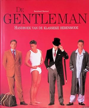 Bild des Verkufers fr De Gentleman: Handboek van de klassieke herenmode zum Verkauf von Klondyke