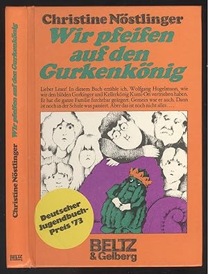 Bild des Verkufers fr Wir pfeifen auf den Gurkenknig. Wolfgang Hogelmann erzhlt die Wahrheit, ohne auf die Deutschlehrergliederung zu verzichten. Ein Kinderroman. Bilder von Werner Maurer. zum Verkauf von Versandantiquariat Markus Schlereth