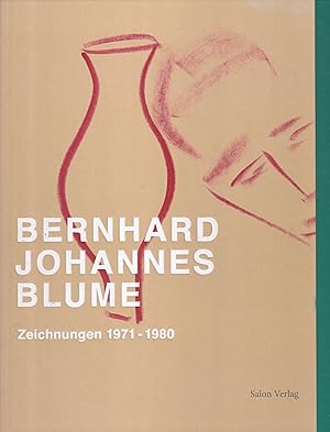 Bild des Verkufers fr Bernhard Johannes Blume. Zeichnungen 1971 - 1980 zum Verkauf von Stefan Schuelke Fine Books