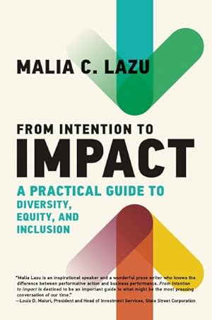 Bild des Verkufers fr From Intention to Impact : A Practical Guide to Diversity, Equity, and Inclusion zum Verkauf von AHA-BUCH GmbH