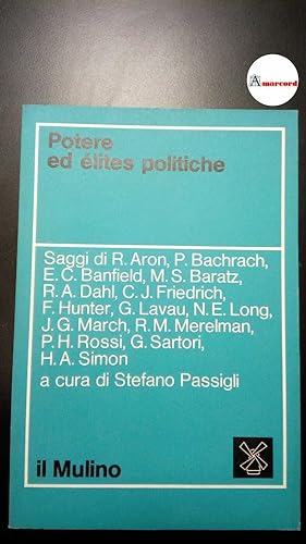 Seller image for Passigli, Stefano. Potere ed lites politiche Bologna Il mulino, 1971 for sale by Amarcord libri