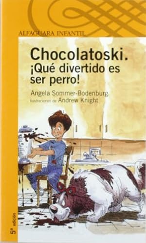 Imagen del vendedor de Chocolatoski :  Que Divertido Es Ser Perro ! a la venta por Libros Tobal