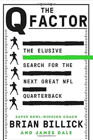 Bild des Verkufers fr The Q Factor: The Elusive Search for the Next Great NFL Quarterback zum Verkauf von WeBuyBooks