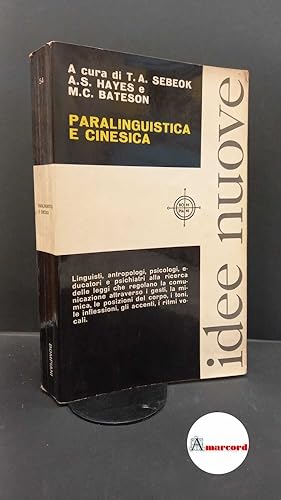 Immagine del venditore per Bateson, Mary Catherine. , Barghini, Alessandro. , Hayes, Alfred S. , Barghini, Carlo. , Sebeok, Thomas A. Paralinguistica e cinesica Milano V. Bompiani, 1970 venduto da Amarcord libri