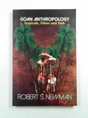 Imagen del vendedor de Goan anthropology: festivals, films and fish a la venta por Cotswold Internet Books