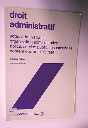 Droit administratif : Actes administratifs, organisation administrative, police, service public, ...