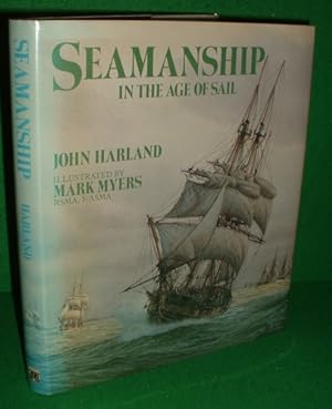 Imagen del vendedor de SEAMANSHIP IN THE AGE OF SAIL: An Account of the Shiphandling of the Sailing Man-of-war, 1600-1860, Based on Contemporary Sources a la venta por booksonlinebrighton