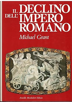 Imagen del vendedor de Il declino dell'Impero Romano a la venta por Studio Bibliografico Michelotti