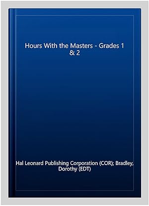Immagine del venditore per Hours With the Masters - Grades 1 & 2 venduto da GreatBookPrices
