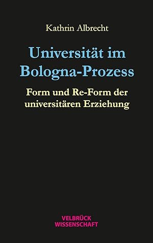 Bild des Verkufers fr Universitaet im Bologna-Prozess zum Verkauf von moluna