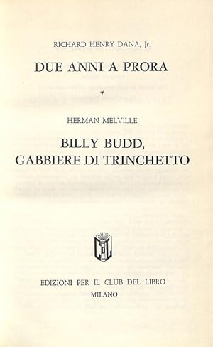 Seller image for Due anni a prora. Billy Budd, gabbiere di Trinchetto for sale by FolignoLibri