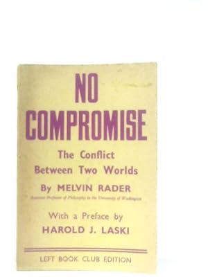 Imagen del vendedor de No Compromise: The Conflict Between Two Worlds a la venta por World of Rare Books