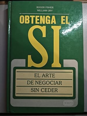 Seller image for Obtenga el SI. El arte de negociar sin ceder. for sale by TraperaDeKlaus