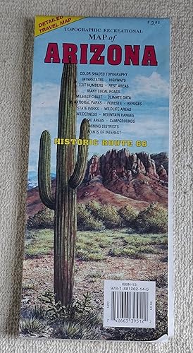 Seller image for Topographic Recreational Map of Arizona: color shaded topography; interstates; highways; exit numbers; rest areas; many local roads; mileage chart; climate data; national parks; forests; refuges; state parks; wildlife areas; wilderness; mountain ranges; ski areas; campgrounds; mining districts; points of interest; Historic Route 66 [Map] for sale by The Librarian's Books