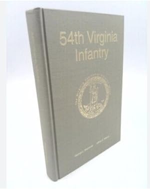 Immagine del venditore per 54th Virginia Infantry [Civil War Regiment Series] Signed & Numbered venduto da A Book Preserve