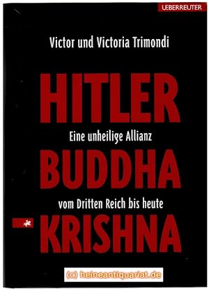 Bild des Verkufers fr Hitler, Buddha, Krishna. Eine unheilige Allianz vom Dritten Reich bis heute. zum Verkauf von Heinrich Heine Antiquariat oHG