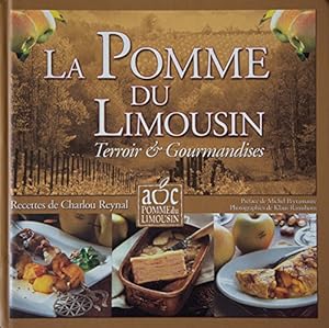 Imagen del vendedor de La pomme du Limousin : Terroir et gourmandises : Recettes de Charlou Reynal a la venta por Ammareal