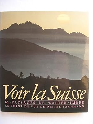 Seller image for Voir La Suisse. 66 Paysage. Transcrit de L'Allemand par Anne Cuneo. for sale by Ammareal