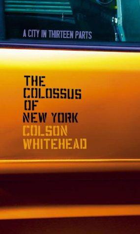 Imagen del vendedor de The Colossus of New York: A City in Thirteen Parts a la venta por WeBuyBooks