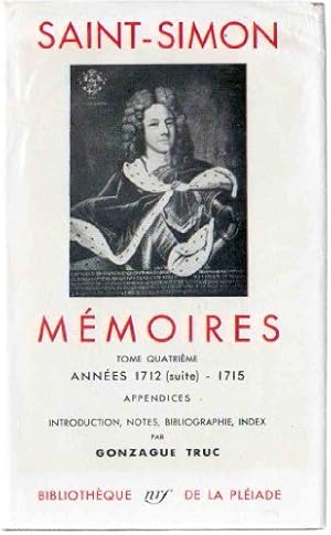 Image du vendeur pour Mmoires tome 4 : annes 1712 (suite) - 1715 - appendices - introduction, notes, bibliographie, index par Gonzague Truc [Reli] Saint-Simon mis en vente par Ammareal