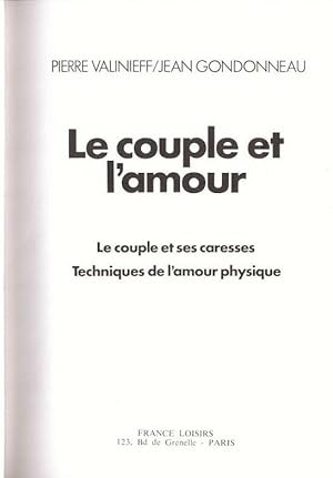 Le couple et l'amour- Le couple et ses caresses- Techniques de l'amour physique