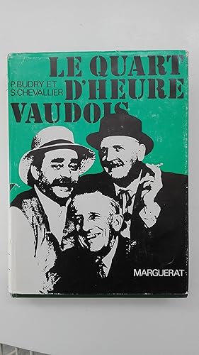 Seller image for Le quart d'heure vaudois for sale by Librairie Sabine Leschevin