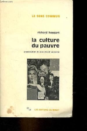 Seller image for La culture du pauvre - Etude sur le style de vie des classes populaires en Angleterre - Collection " le sens commun ". for sale by Le-Livre