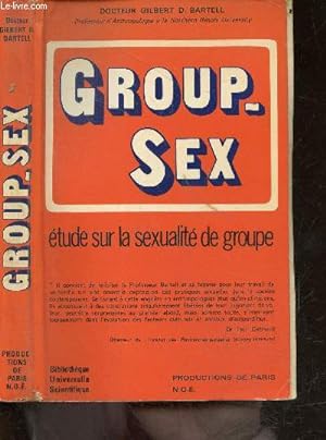 Bild des Verkufers fr GROUP-SEX - etude sur la sexualite de groupe zum Verkauf von Le-Livre