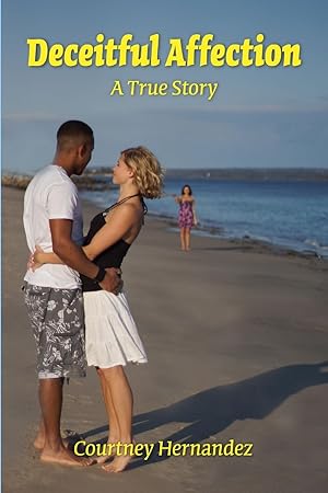 Seller image for Deceitful Affection A True Story for sale by moluna