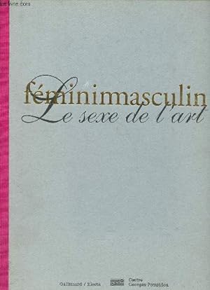 Bild des Verkufers fr Fminimasculin le sexe de l'art. zum Verkauf von Le-Livre