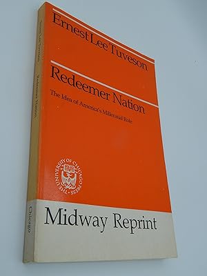 Redeemer Nation: The Idea of America's Millennial Role (Midway Reprint Series)