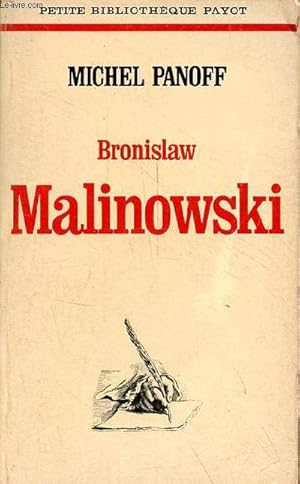 Bild des Verkufers fr Bronislaw Malinowski - Collection petite bibliothque payot n195. zum Verkauf von Le-Livre