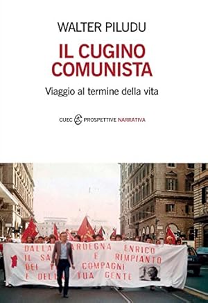 Immagine del venditore per Il cugino comunista Viaggio al termine della vita venduto da Di Mano in Mano Soc. Coop