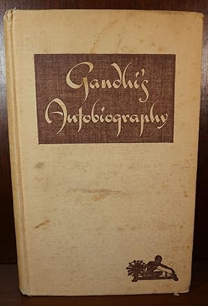 Gandhi's Autobiography The Story of my Experiments With Truth