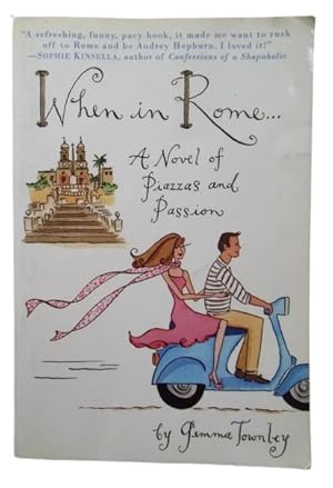 When in Rome.: A Novel Of Piazzas And Passion