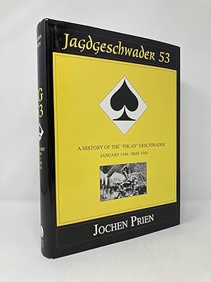 Image du vendeur pour Jagdeschwader 53: A History of the "Pik As" Geschwader Volume 3: January 1944 - May 1945 (Schiffer Military History) mis en vente par Southampton Books