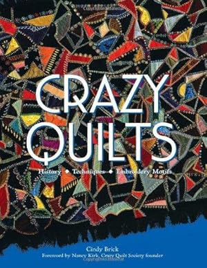 Seller image for Crazy Quilts: History*Techniques*Embroidery Motifs for sale by WeBuyBooks