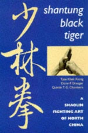Bild des Verkufers fr Shantung Black Tiger: Shaolin Fighting Art of North China zum Verkauf von WeBuyBooks