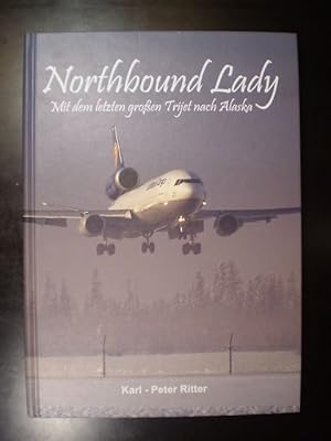 Northbound Lady. Mit dem letzten grossen Trijet nach Alaska