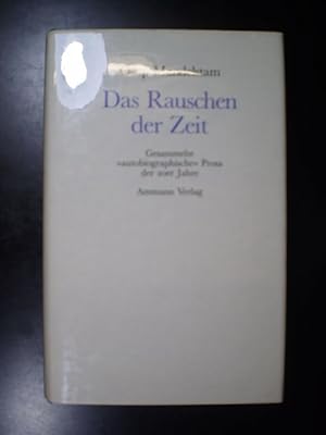 Das Rauschen der Zeit. Gesammelte "autobiographische" Prosa der 20er Jahre