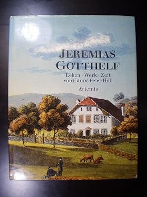 Jeremias Gotthelf. Leben, Werk, Zeit