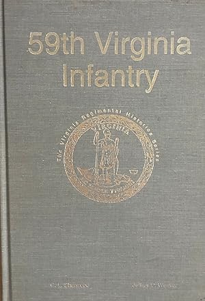 Immagine del venditore per 59th Virginia Infantry (Virginia Regimental Histories) Signed & Numbered venduto da A Book Preserve