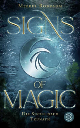 Signs of Magic 2 - Die Suche nach Tzunath