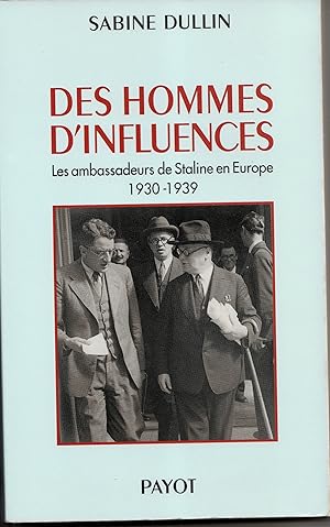 Des hommes d'influences : Les ambassadeurs de Staline en Europe 1930-1939