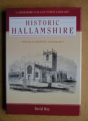 Seller image for Historic Hallamshire: History in Sheffield's Countryside. for sale by N. G. Lawrie Books